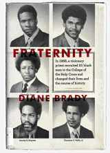 9780385524742-0385524749-Fraternity: In 1968, a visionary priest recruited 20 black men to the College of the Holy Cross and changed their lives and the course of history.