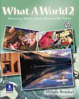 9780131849235-0131849239-What a World 2: Amazing Stories from Around the Globe (Student Book and Audio CD)