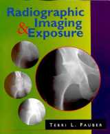9780323004053-0323004059-Radiographic Imaging and Exposure