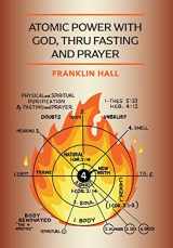 9781946774873-1946774871-Atomic Power with God, Thru Fasting and Prayer