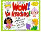 9781885593412-1885593414-Wow! I'm Reading!: Fun Activities to Make Reading Happen (Williamson Little Hands Series)