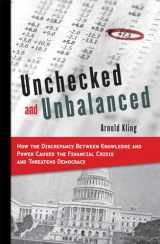 9781442201248-144220124X-Unchecked and Unbalanced: How the Discrepancy Between Knowledge and Power Caused the Financial Crisis and Threatens Democracy (Hoover Studies in Politics, Economics, and Society)