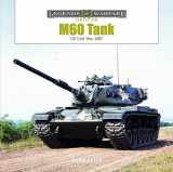 9780764367816-0764367811-M60 Tank: US Cold War MBT (Legends of Warfare: Ground, 36)
