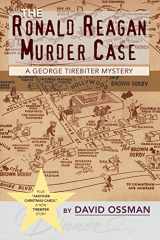 9781629332888-1629332887-The Ronald Reagan Murder Case: A George Tirebiter Mystery + 1
