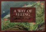 9781734400144-1734400145-A Way of Seeing: The Inward and Outward Vision of Lilias Trotter