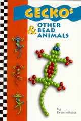 9780966359107-0966359100-Geckos & Other Bead Animals