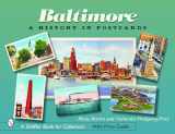 9780764324895-0764324896-Baltimore: A History in Postcards (Schiffer Book for Collectors)