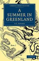 9781108012836-1108012833-A Summer in Greenland (Cambridge Library Collection - Polar Exploration)