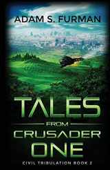 9780986055829-0986055824-Tales from Crusader One (Civil Tribulation)