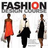 9780764144233-0764144235-Fashion Design Course