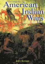 9780874367966-0874367964-Encyclopedia of American Indian Wars: 1492-1890