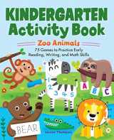 9781638781455-1638781451-Kindergarten Activity Book: Zoo Animals: 75 Games to Practice Early Reading, Writing, and Math Skills (school skills activity books)