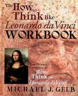 9780440508823-0440508827-The How to Think Like Leonardo da Vinci Workbook: Your Personal Companion to How to Think Like Leonardo da Vinci