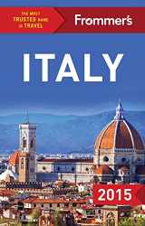 9781628871388-1628871385-Frommer's Italy 2015 (Color Complete Guide)