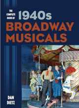 9781442245273-1442245271-The Complete Book of 1940s Broadway Musicals