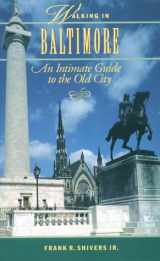 9780801848681-0801848687-Walking in Baltimore: An Intimate Guide to the Old City