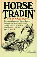 9780394429298-039442929X-Horse Tradin': The Yarns of a Cowboy David Harum for Those Who Have in Their Blood Either a Touch of Larceny, or an Affection for the Old West, or Both