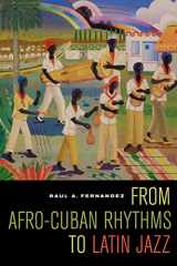 9780520247086-0520247086-From Afro-Cuban Rhythms to Latin Jazz (Music of the African Diaspora) (Volume 10)