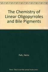 9780387821122-0387821120-The Chemistry of Linear Oligopyrroles and Bile Pigments