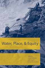 9780262731911-0262731916-Water, Place, and Equity (American and Comparative Environmental Policy (Paperback))