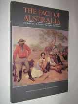 9780867771817-086777181X-The face of Australia: The land & the people, the past & the present