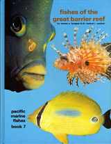 9780876661291-0876661290-Fishes of the Great Barrier Reef: Pacific Marine Fishes Book 7