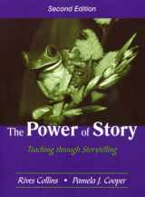 9781577664338-1577664337-The Power of Story: Teaching Through Storytelling