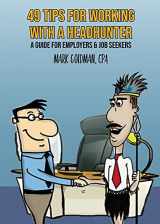 9781942923404-1942923406-49 Tips For Working With A Headhunter: A Guide for Employers & Job Seekers