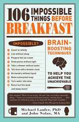 9781440506260-1440506264-106 Impossible Things Before Breakfast: Brain Boosting Techniques to Help You Achieve the Unachievable