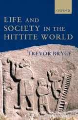 9780199275885-0199275882-Life and Society in the Hittite World