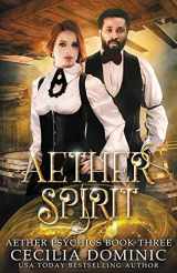 9781945074417-1945074418-Aether Spirit (Aether Psychics)