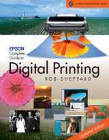 9781579905866-1579905862-Epson Complete Guide to Digital Printing: Updated Edition (A Lark Photography Book)