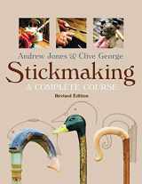 9781565233683-1565233689-Stickmaking: A Complete Course, Revised Edition (Fox Chapel Publishing) Learn How to Make Walking Sticks and Canes - One-Piece, Two-Piece, Thumbsticks, Seasoning Wood, Using Horn, Carving, and More