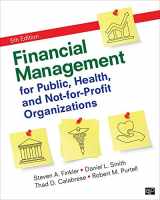9781506326849-1506326846-Financial Management for Public, Health, and Not-for-Profit Organizations