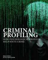 9781838862206-183886220X-Criminal Profiling: How Psychological Profiles Help Solve Crime