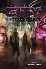 9780996016742-0996016740-The City: A Cyberfunk Anthology