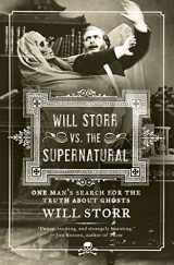 9780061132193-0061132195-Will Storr vs. The Supernatural: One Man's Search for the Truth About Ghosts
