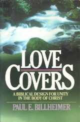 9780871234001-0871234009-Love Covers: A Biblical Design for Unity in the Body of Christ