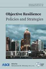9780784415887-0784415889-Objective Resilience: Policies and Strategies