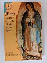 9780883446379-0883446375-Mary: Mother of God, Mother of the Poor (Theology and Liberation Series)
