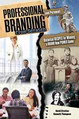 9781465299994-1465299998-Professional and Personal Branding from Scratch: Historical Recipes for Winning a Brand New Power Game