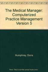 9780538713115-0538713119-The Medical Manager, Student Edition, Computerized Practice Management