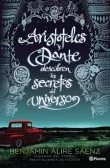 9786070726309-6070726308-Aristóteles y Dante descubren los secretos del universo / Aristotle and Dante Discover the Secrets of the Universe (Spanish Edition)