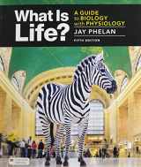 9781319272531-1319272533-What Is Life? A Guide to Biology with Physiology