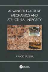9781138544260-1138544264-Advanced Fracture Mechanics and Structural Integrity