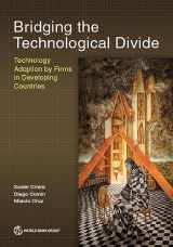9781464818264-1464818266-Bridging the Technological Divide: Technology Adoption by Firms in Developing Countries