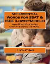 9781985722279-1985722275-510 Essential Words for SSAT & ISEE (Lower/Middle): With Roots/Synonyms/Antonyms/Usage and more...