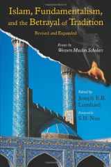 9781933316666-1933316667-Islam, Fundamentalism, and the Betrayal of Tradition, Revised and Expanded: Essays by Western Muslim Scholars (Library of Perennial Philosophy the Perennial Philosophy)