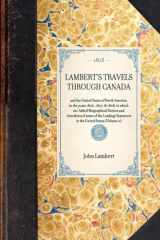 9781429000468-1429000465-Lambert's Travels through Canada: and the United States of North America, in the years 1806, 1807, & 1808, to which are Added Biographical Notices and ... United States (Volume 2) (Travel in America)