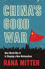 9780674984264-0674984269-China’s Good War: How World War II Is Shaping a New Nationalism